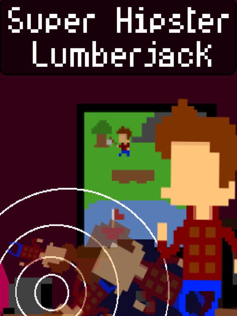 Super Hipster Lumberjack (2015)