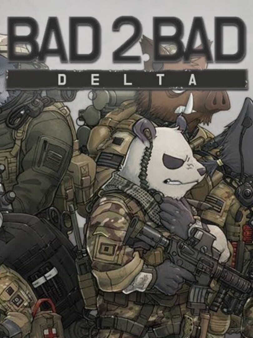 Bad 2 Bad: Delta (2018)