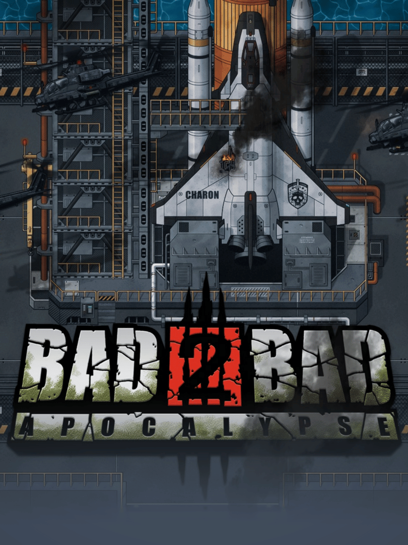 Bad 2 Bad: Apocalypse Cover