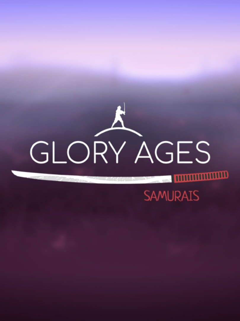 Glory Ages - Samurais (2018)