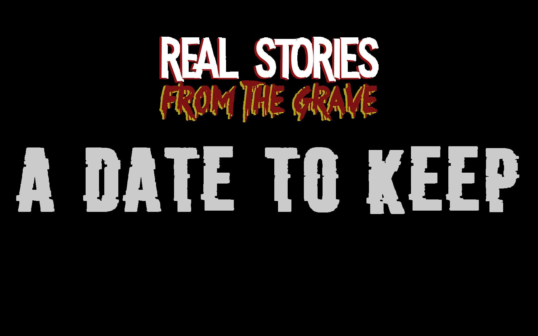 Imagem de Real Stories From The Grave: A Date to Keep - New Games Release