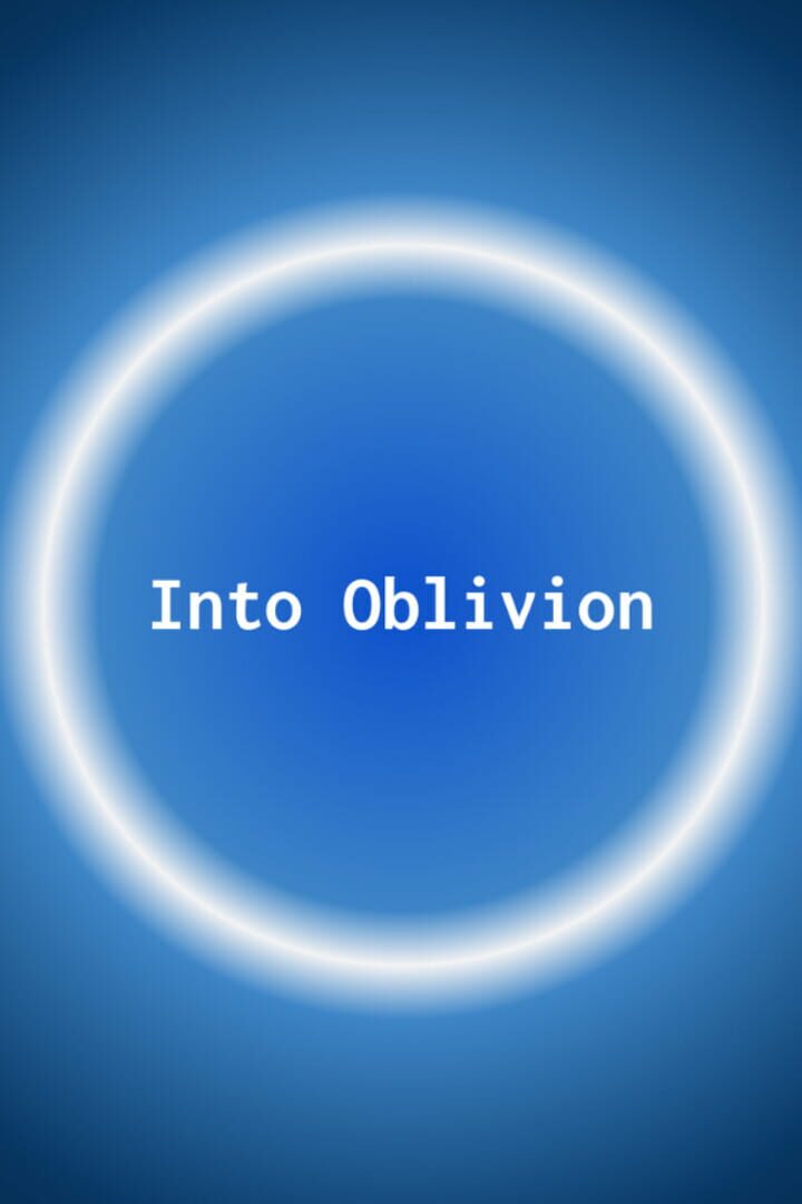 Into Oblivion