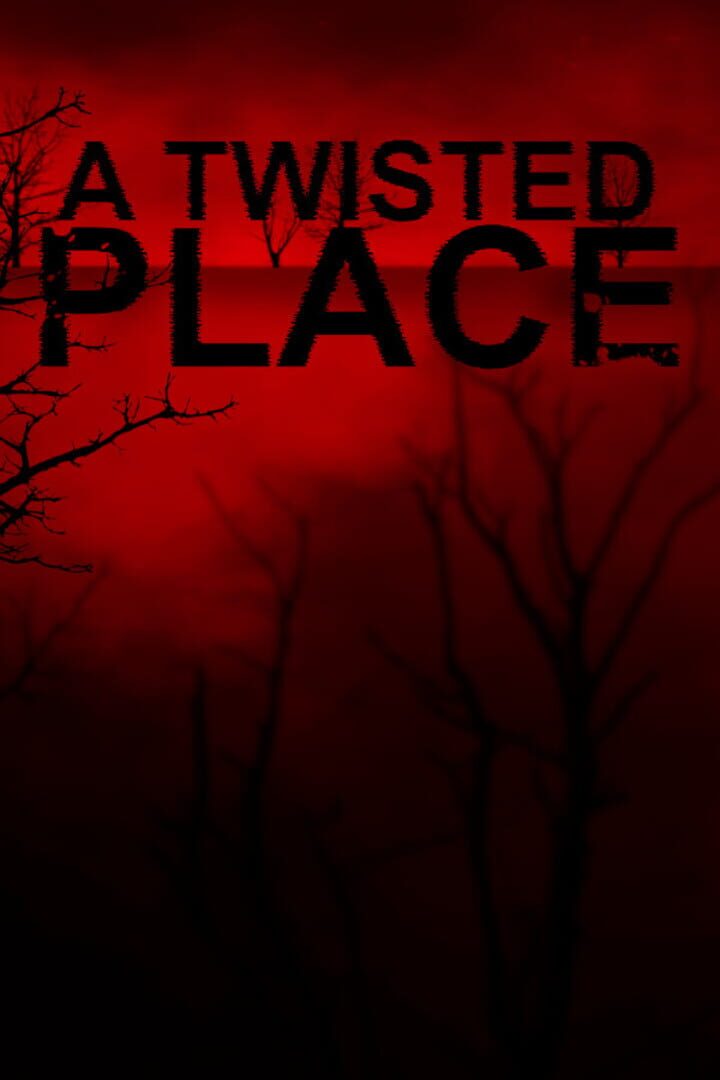 A Twisted Place