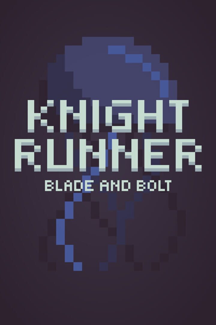 Knight Runner: Blade and Bolt