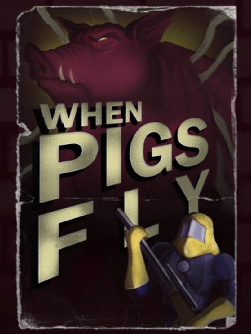 Jeu : When Pigs Can Fly: Enter The Aporkalypse