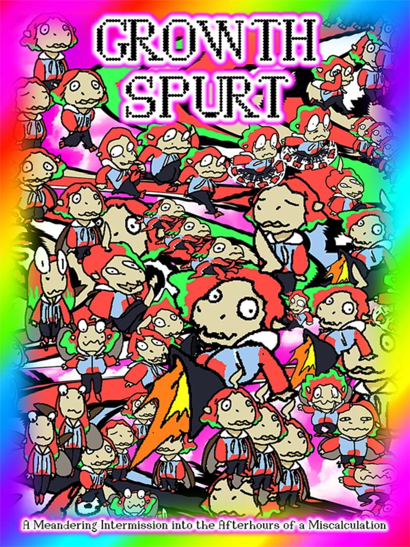 Growth Spurt: A Meandering Intermission into the Afterhours of a Miscalculation