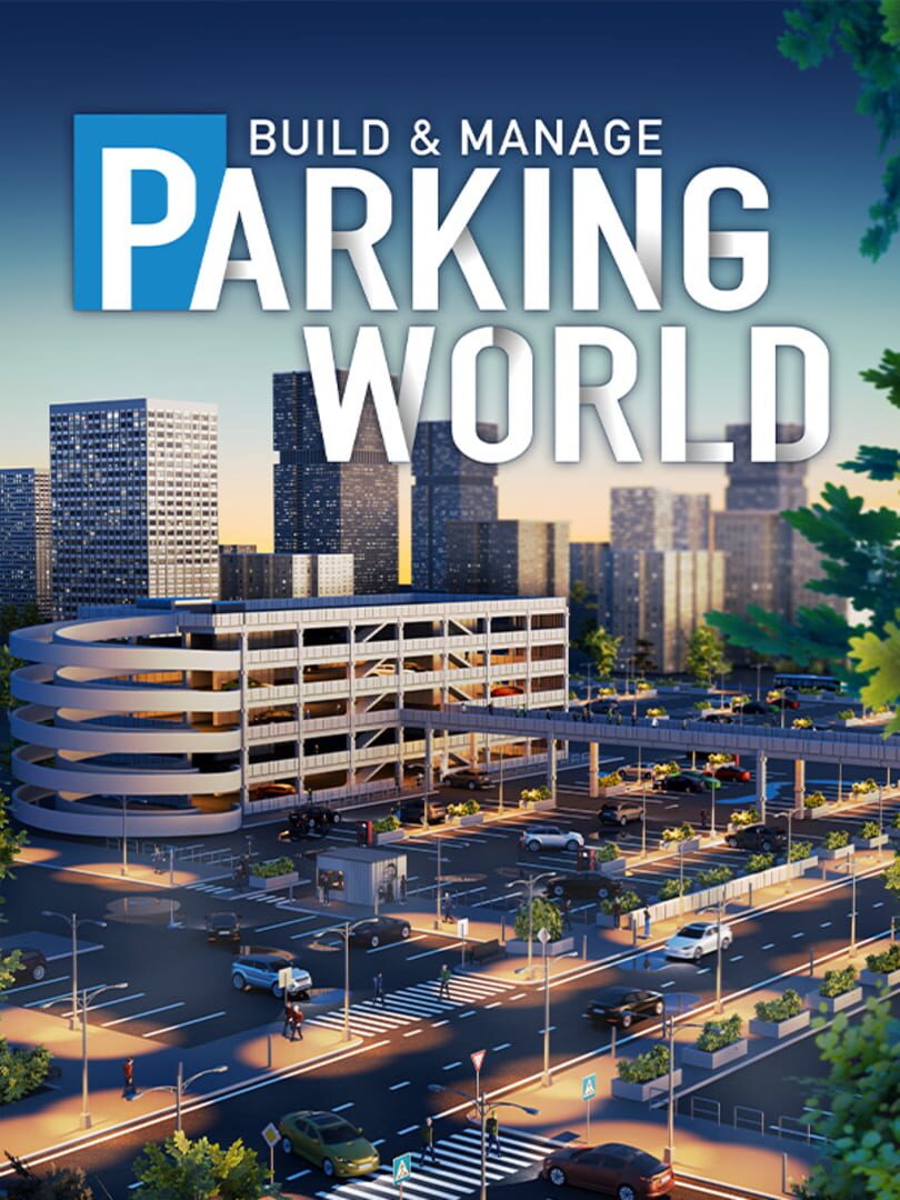 Parking World: Build & Manage (2024)