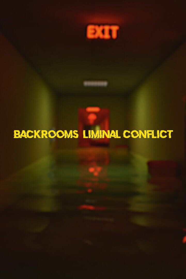 Backrooms: Liminal Conflict