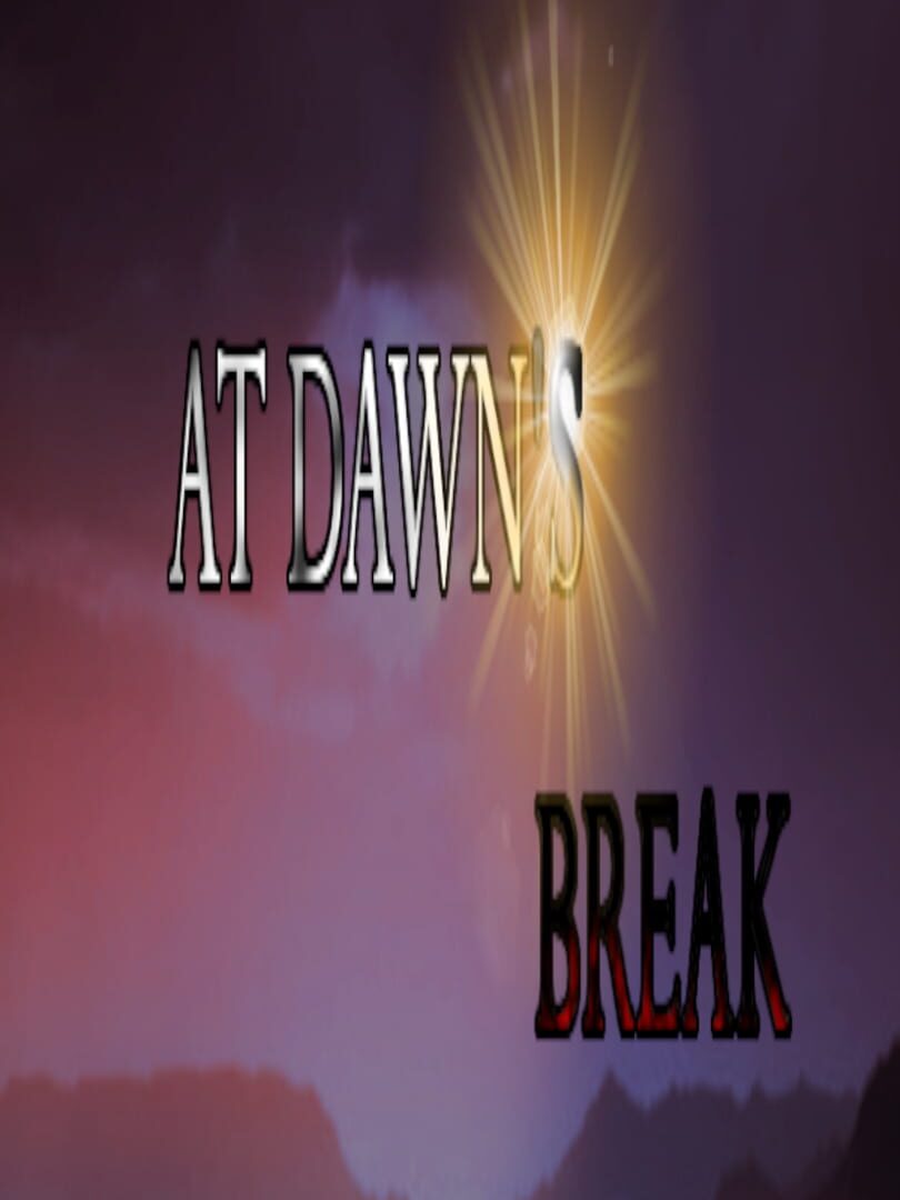 At Dawn's Break (2013)