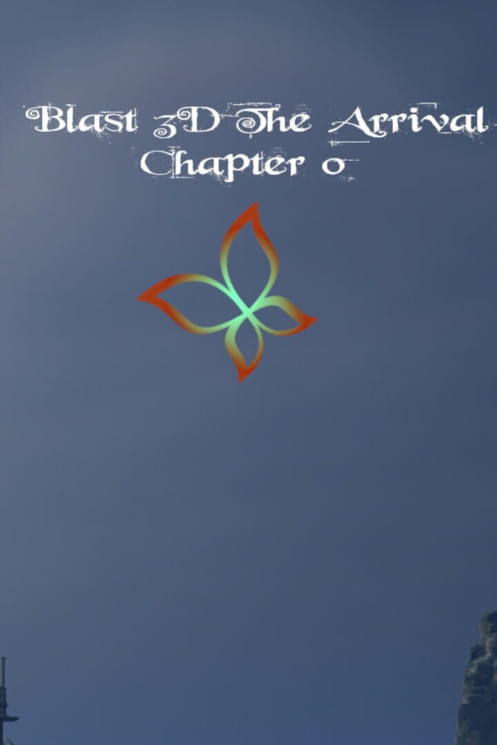 Blast 3D The Arrival: Chapter 0