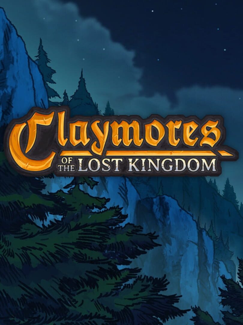 Claymores of the Lost Kingdom (2024)