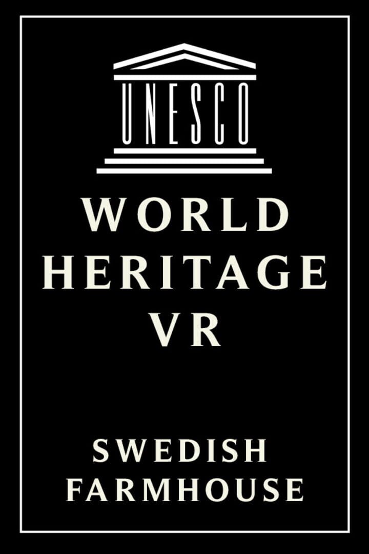 World Heritage VR: Swedish Farmhouse (2024)