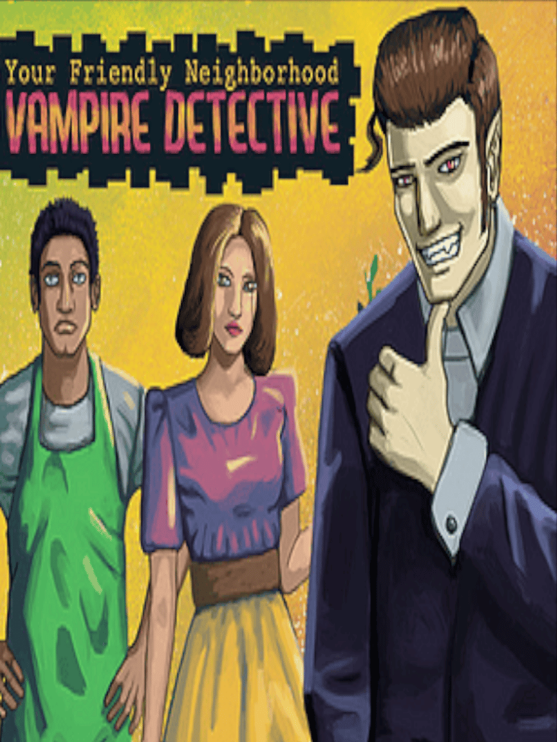 Your Friendly Neighborhood Vampire Detective Cover