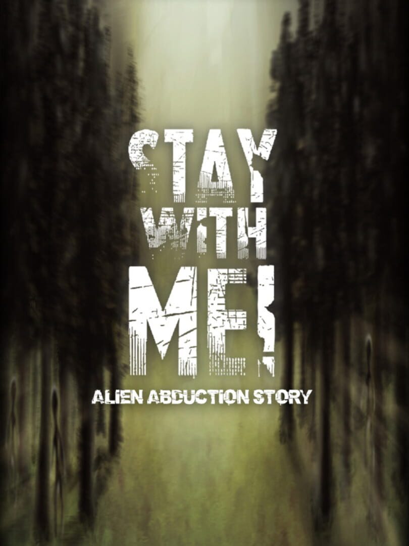 Stay with Me!: An Alien Abduction Story (2024)