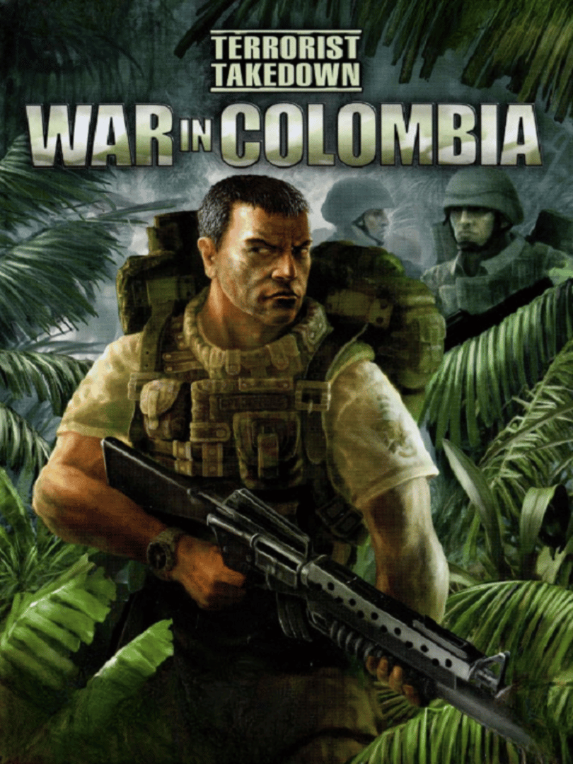 Terrorist Takedown: War in Colombia Cover