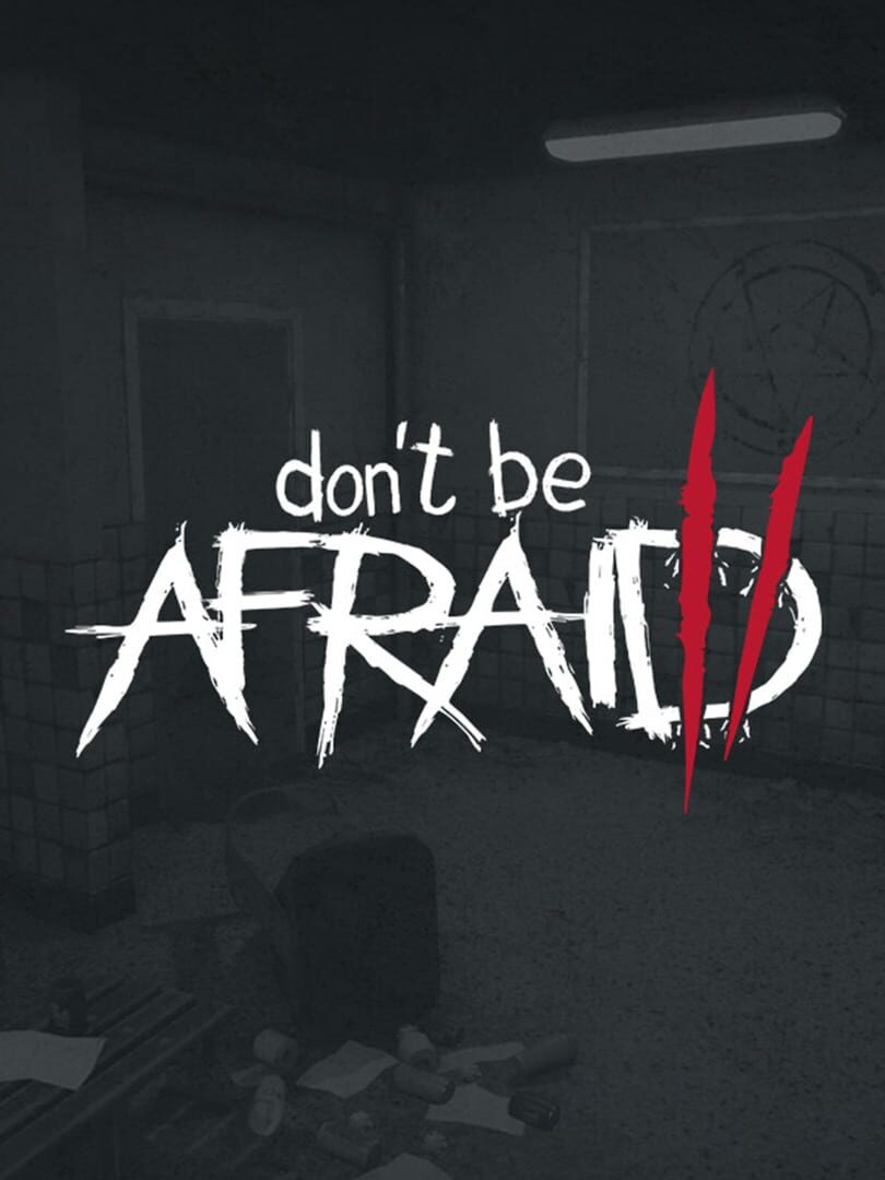 Don't Be Afraid 2 (2024)