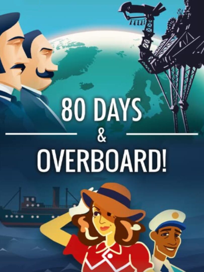 Bundle : 80 Days & Overboard!