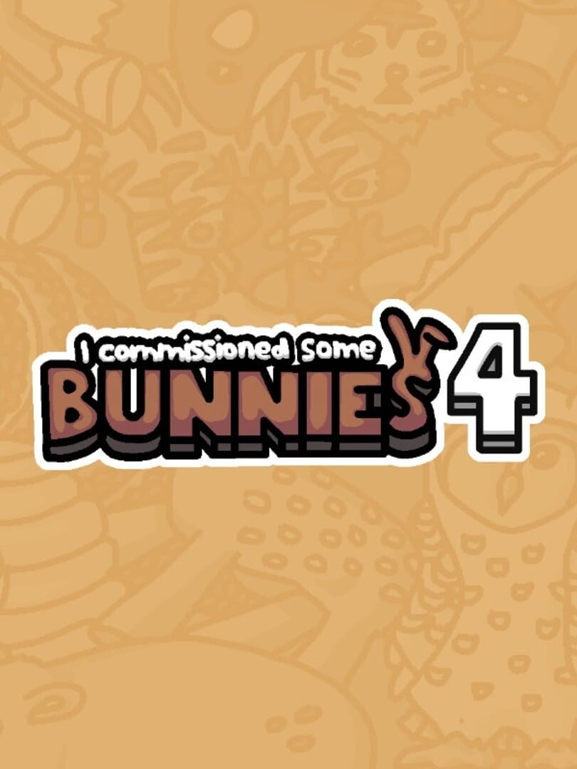 Cover image of I Commissioned Some Bunnies 4