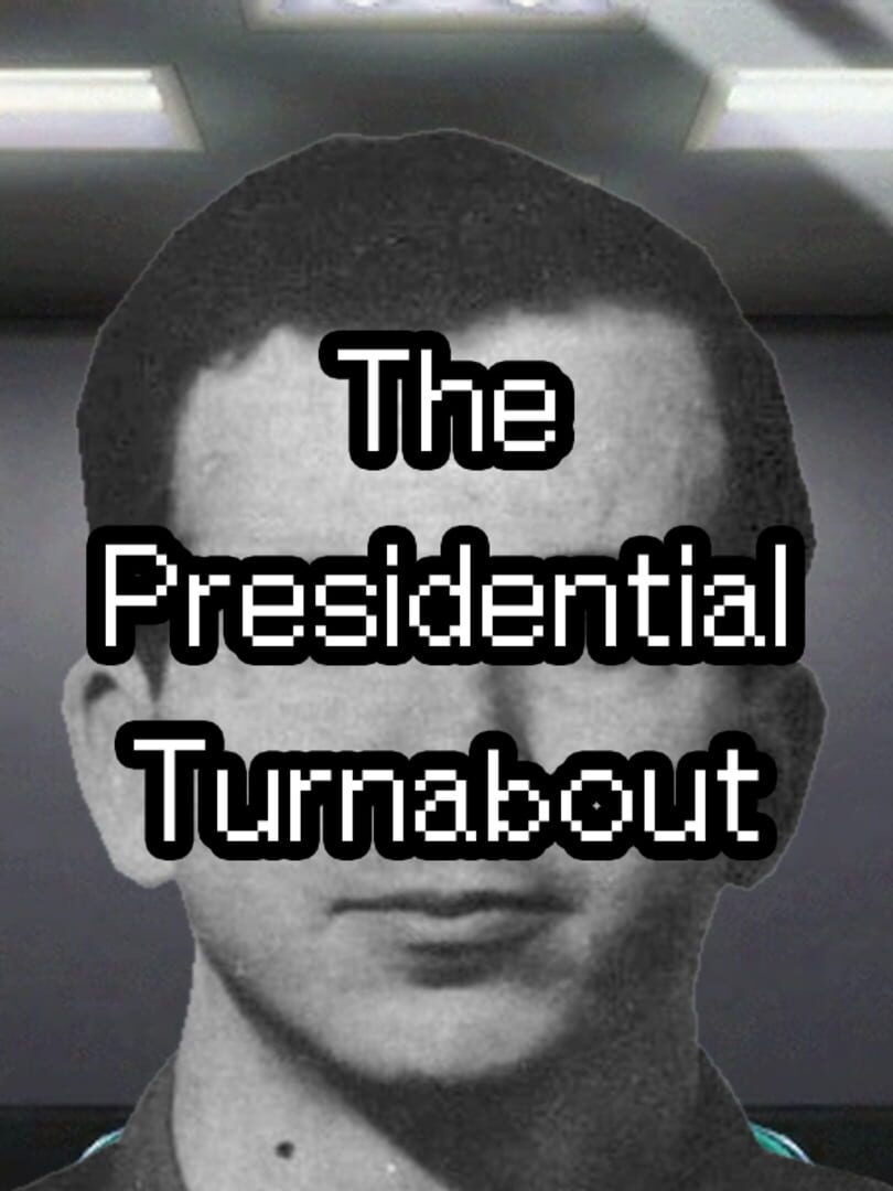 The Presidential Turnabout (2020)