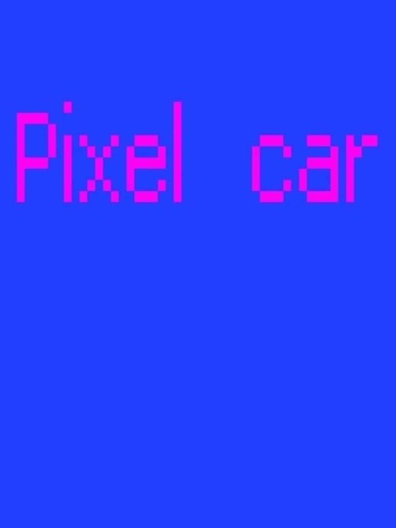 Pixel Car (2017)