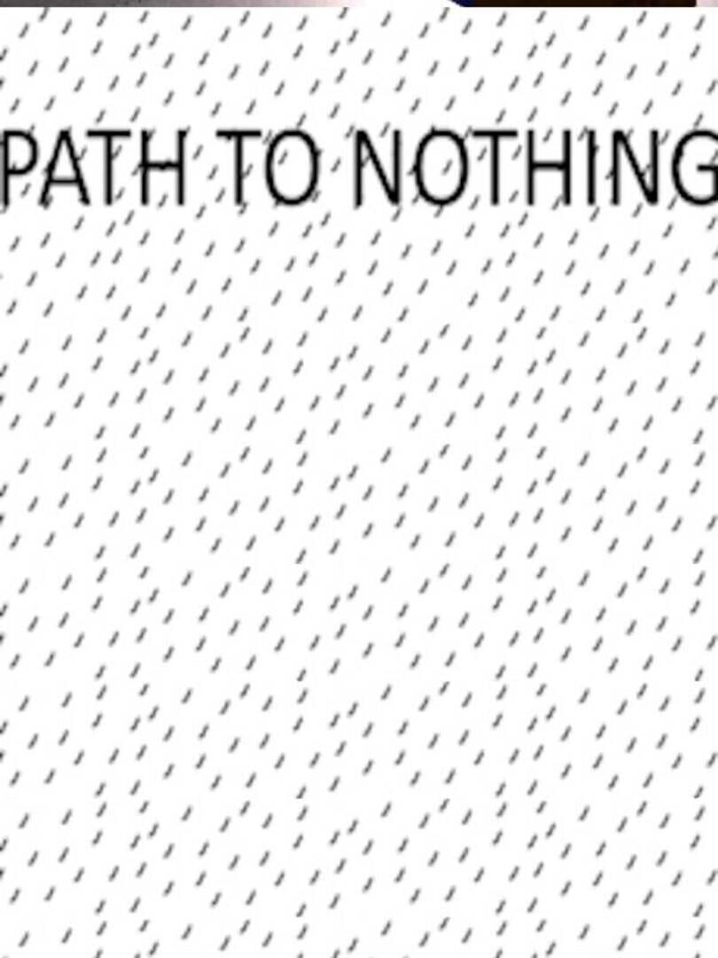 Path to Nothing