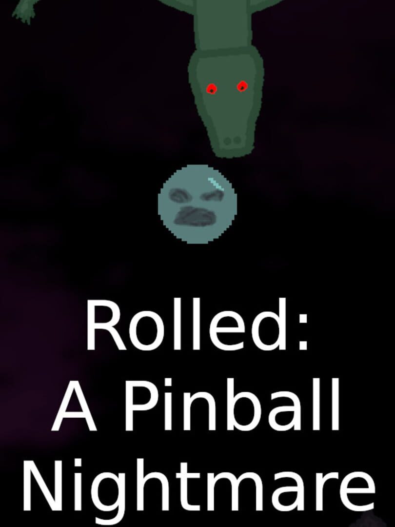 Rolled: A Pinball Nightmare (2023)