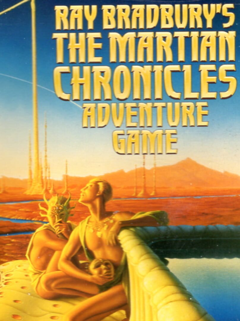 Cover image of Ray Bradbury's: The Martian Chronicles Adventure Game