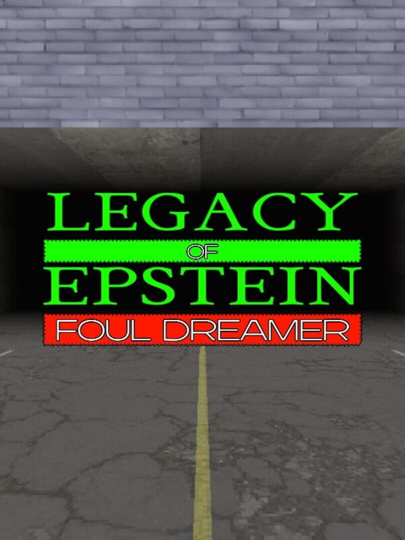 Legacy of Epstein: Foul Dreamer (2024)