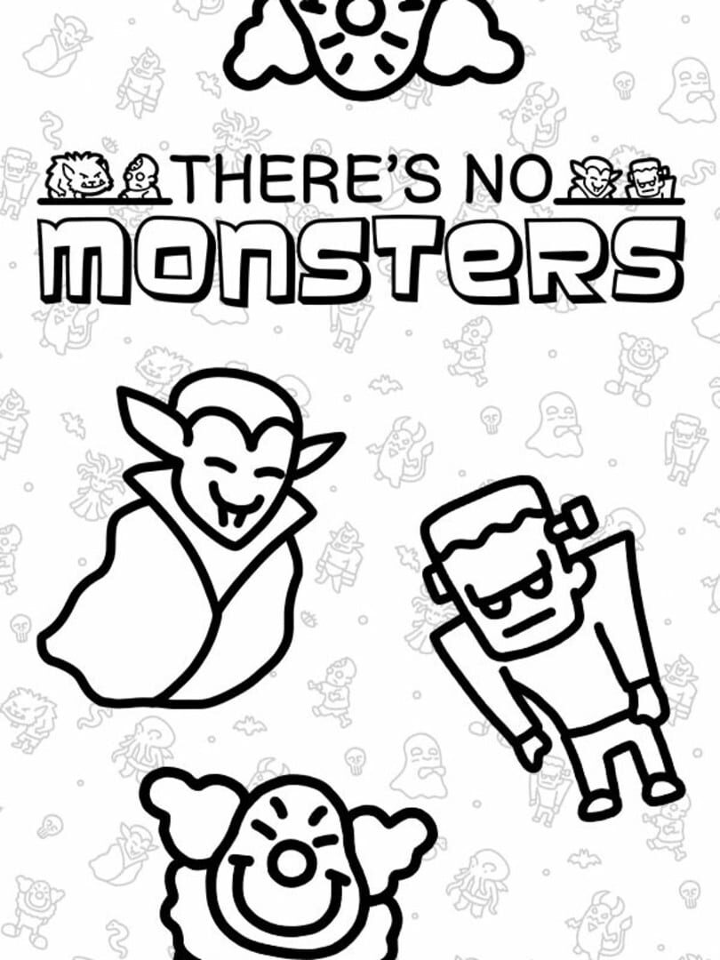 There's No Monsters