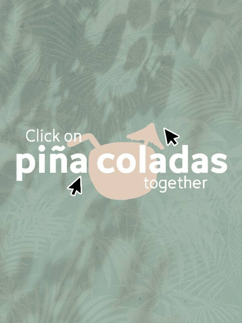 Click on piña coladas together Cover