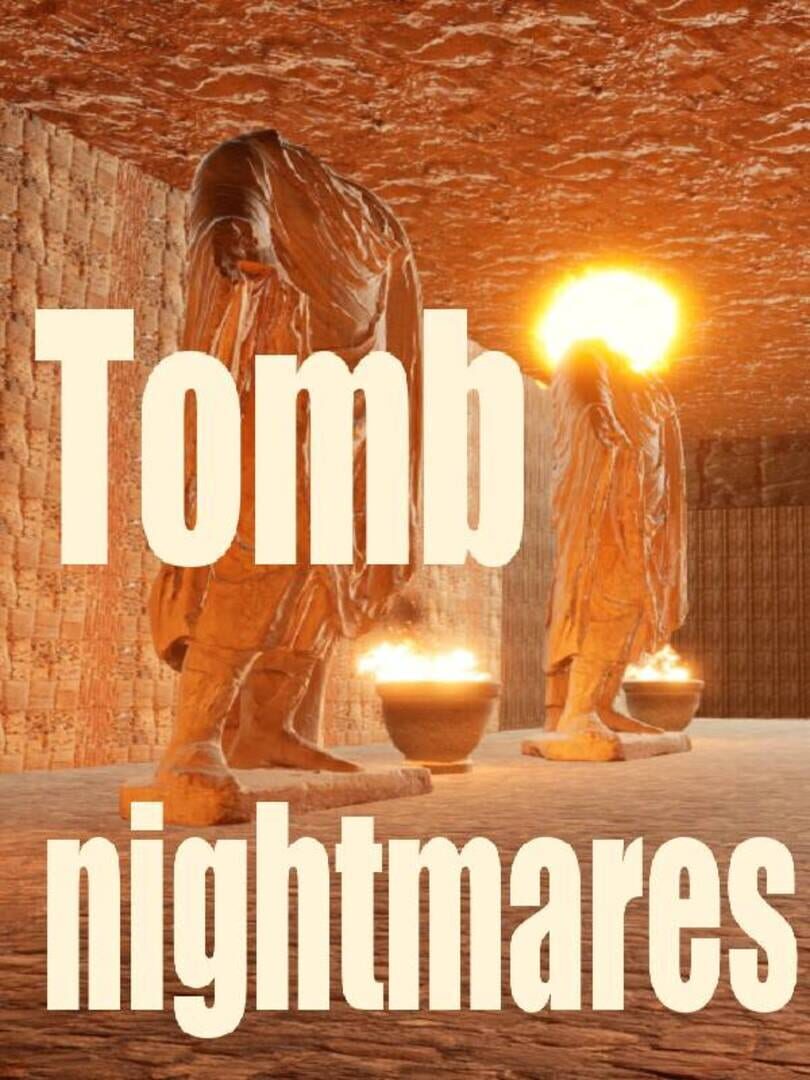 Tomb Nightmares