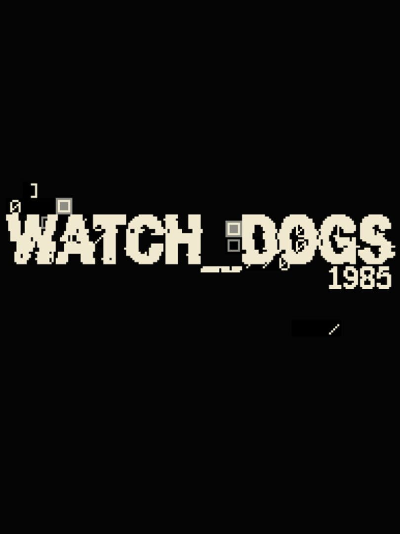 Watch_Dogs 1985 cover art