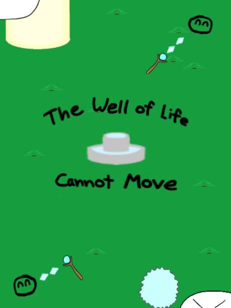 The Well of Life Cannot Move