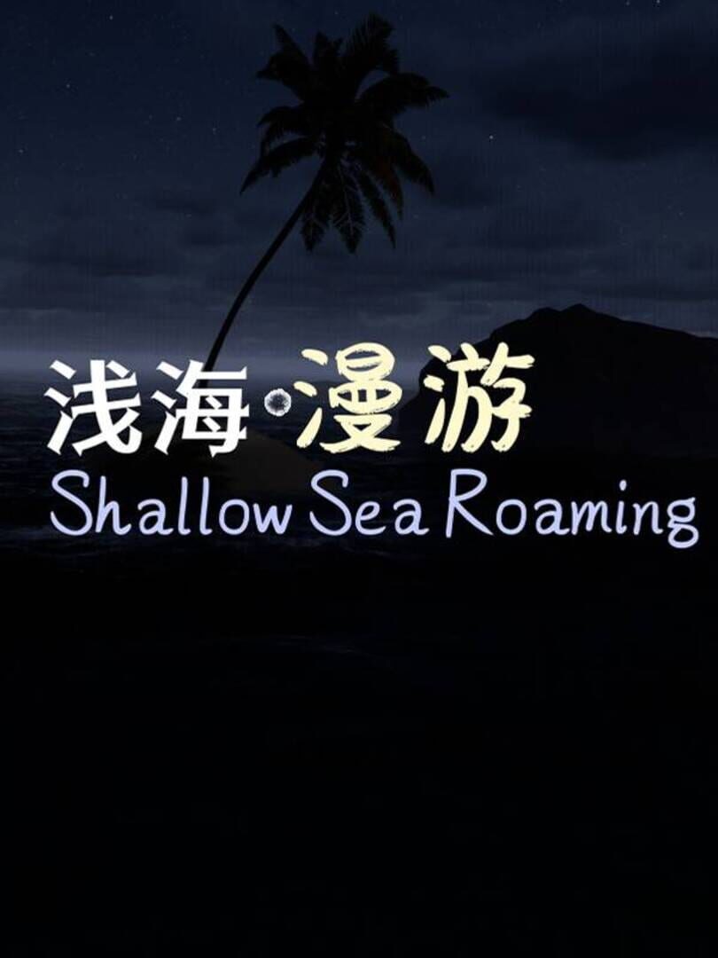 Shallow Sea Roaming