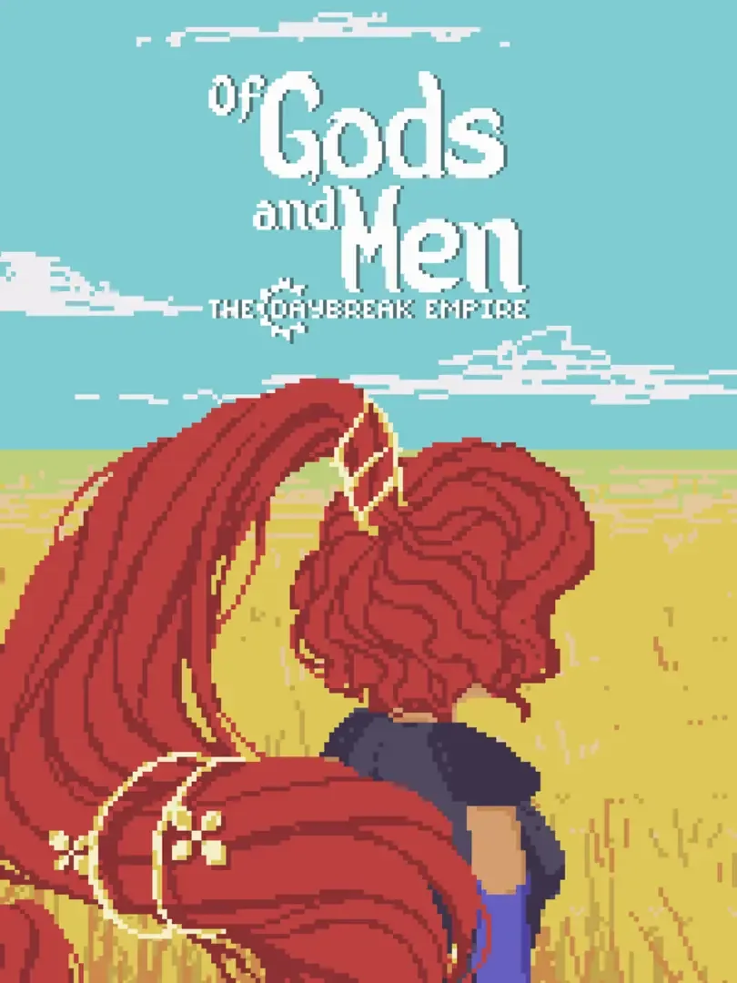 Of Gods and Men: The Daybreak Empire
