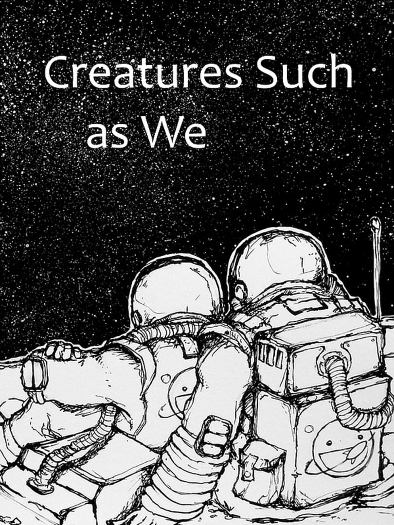 Creatures Such as We (2014)