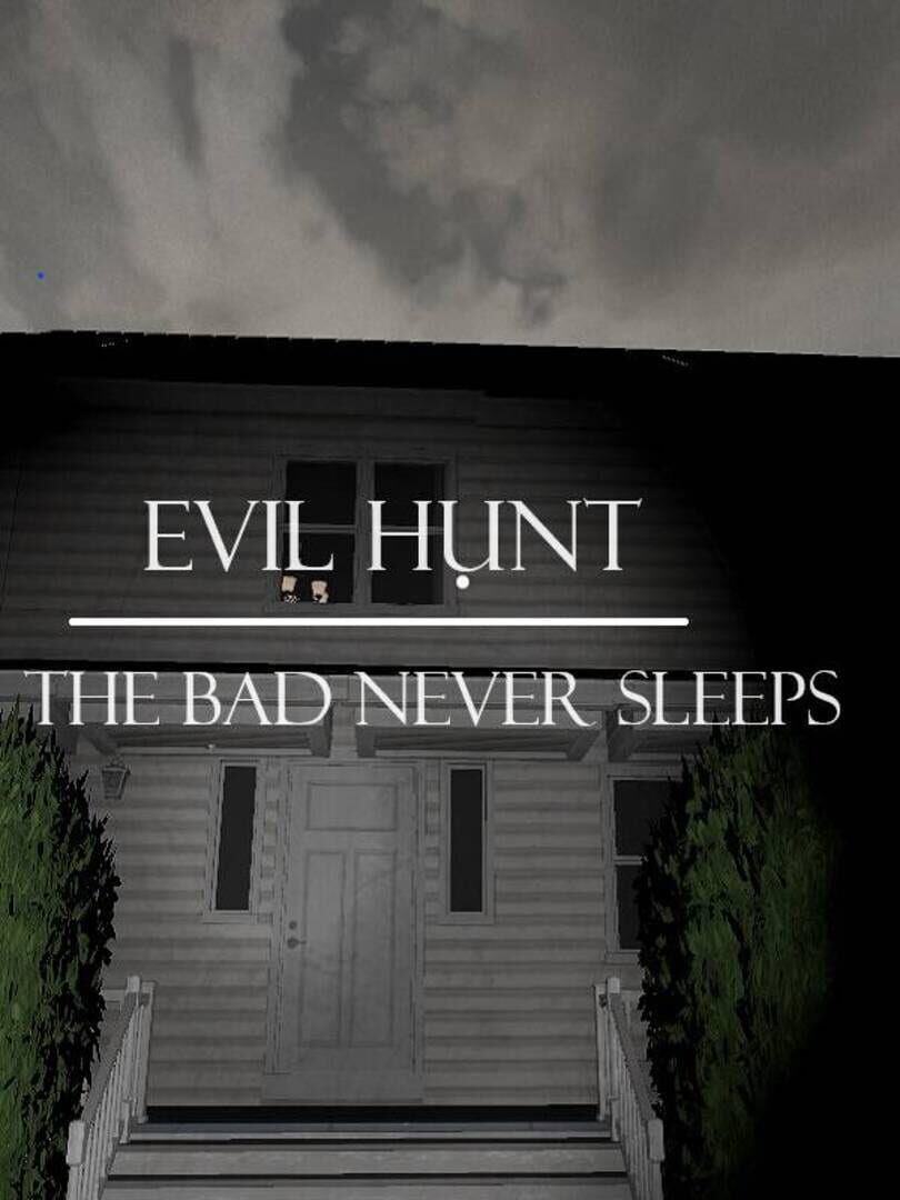 Evil Hunt: The bad never sleeps