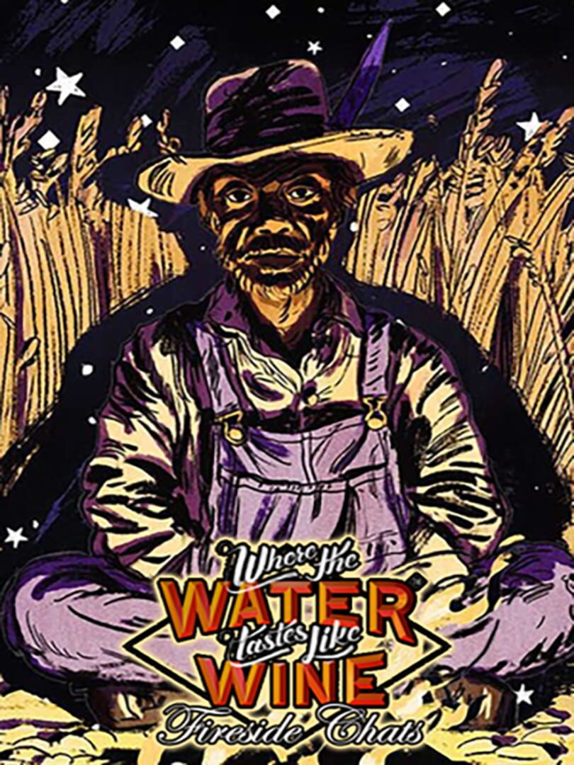 Standalone : Where the Water Tastes Like Wine: Fireside Chats