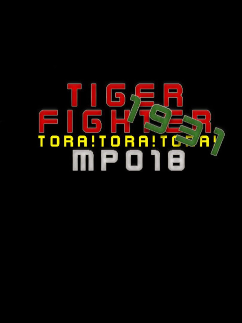 Tiger Fighter 1931: Tora!Tora!Tora! MP018 cover art