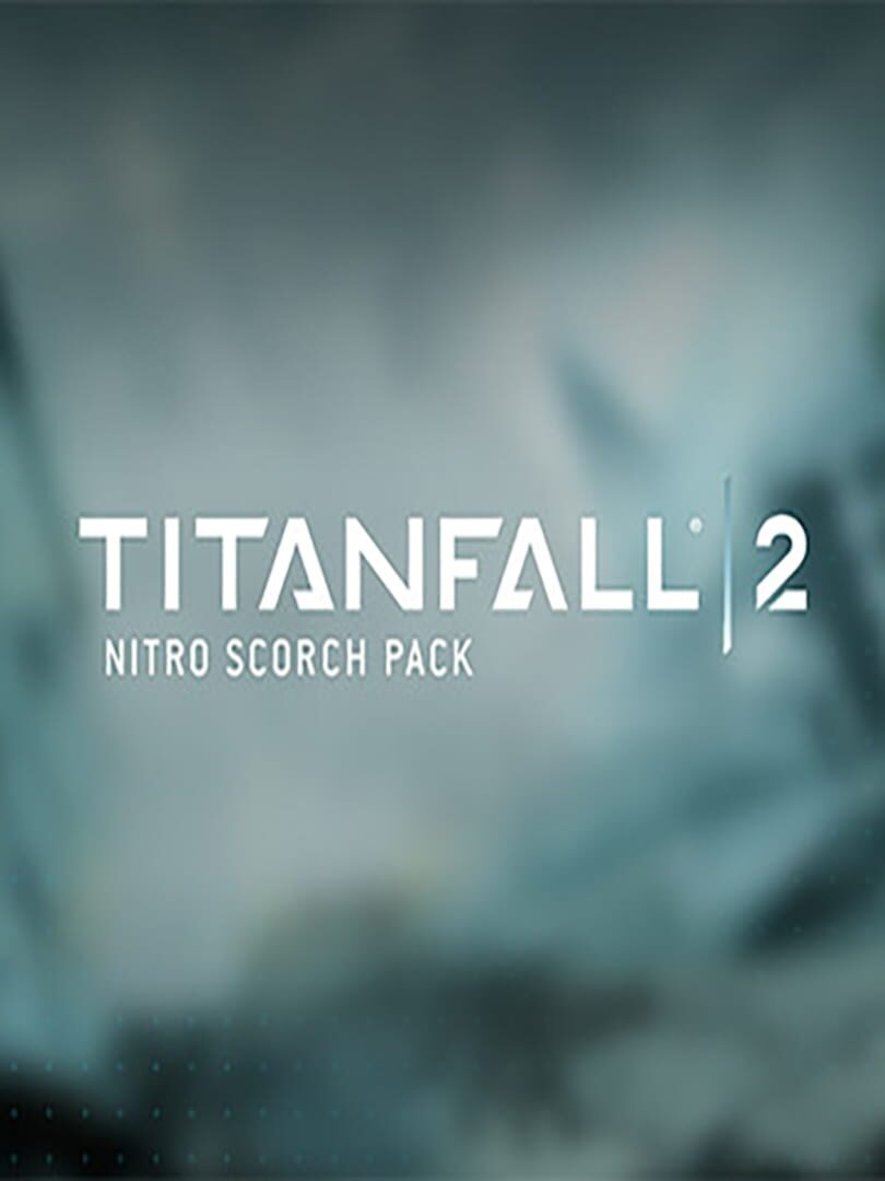 Titanfall 2: Nitro Scorch Pack cover art