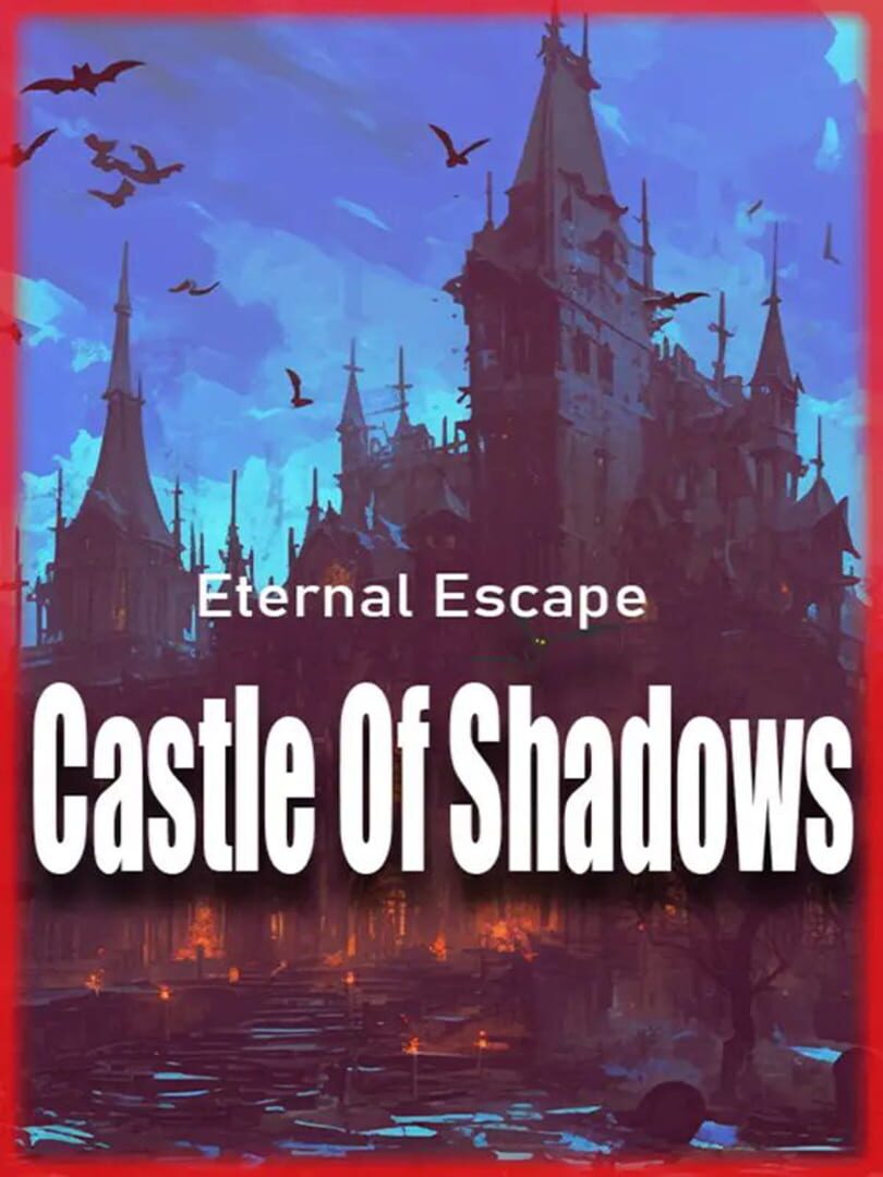 Eternal Escape: Castle of Shadows (2024)