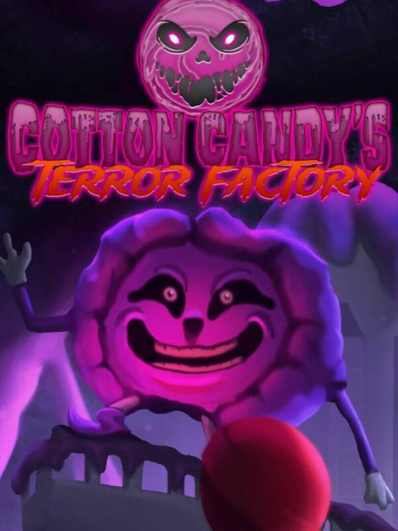 Cotton Candy's Terror Factory