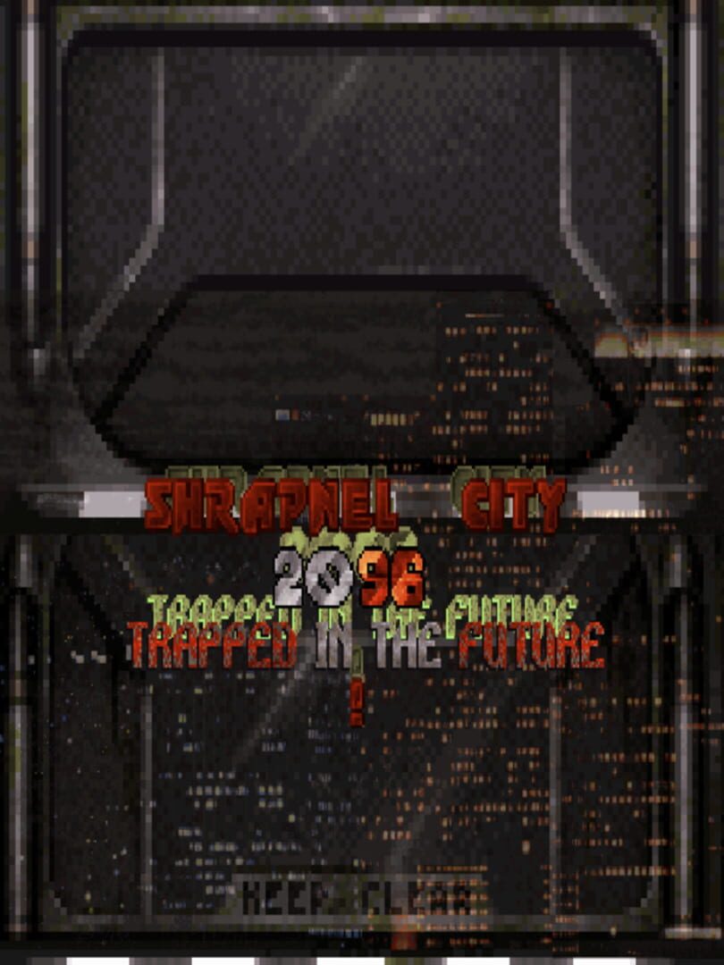 Shrapnel City 2096: Trapped In The Future!