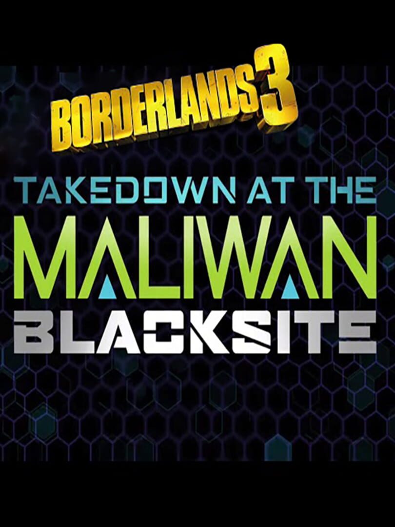 Borderlands 3: Takedown at the Maliwan Blacksite cover art