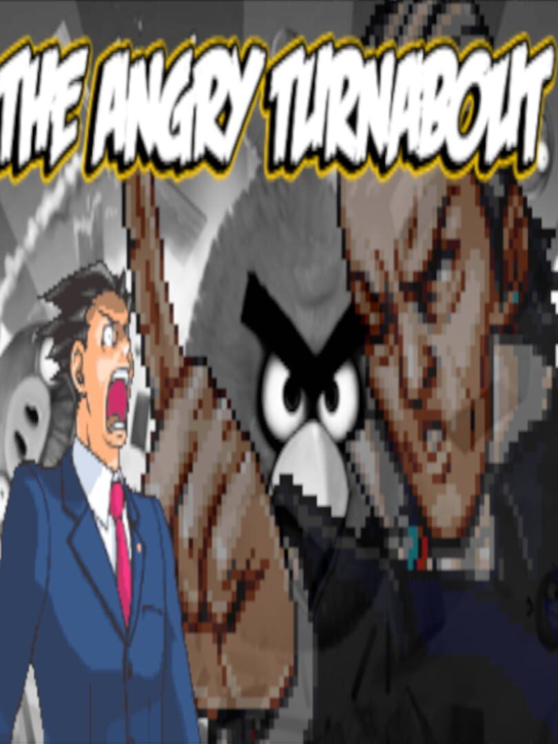 The Angry Turnabout