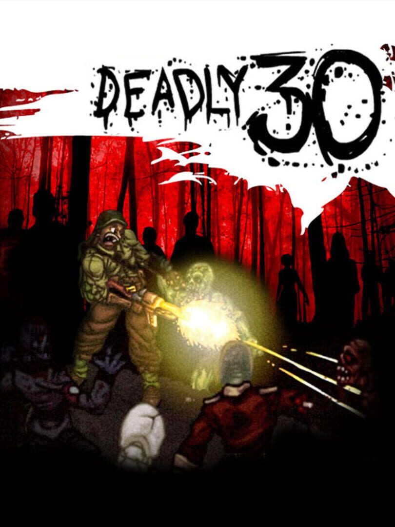 Deadly 30 (2014)