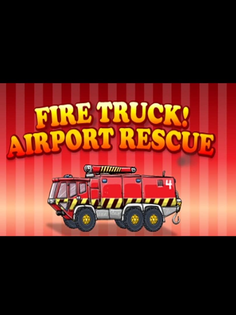 Fire Truck: Airport Rescue (2017)