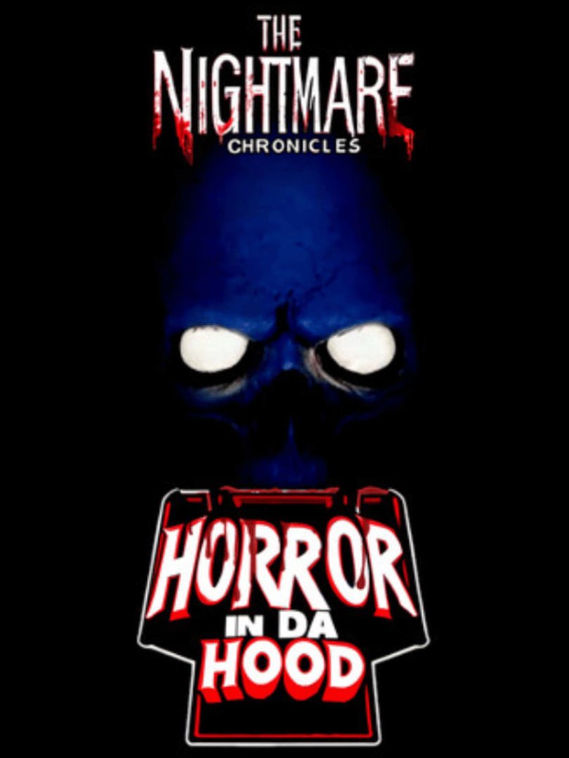 The Nightmare Chronicles: Horror In Da Hood Cover