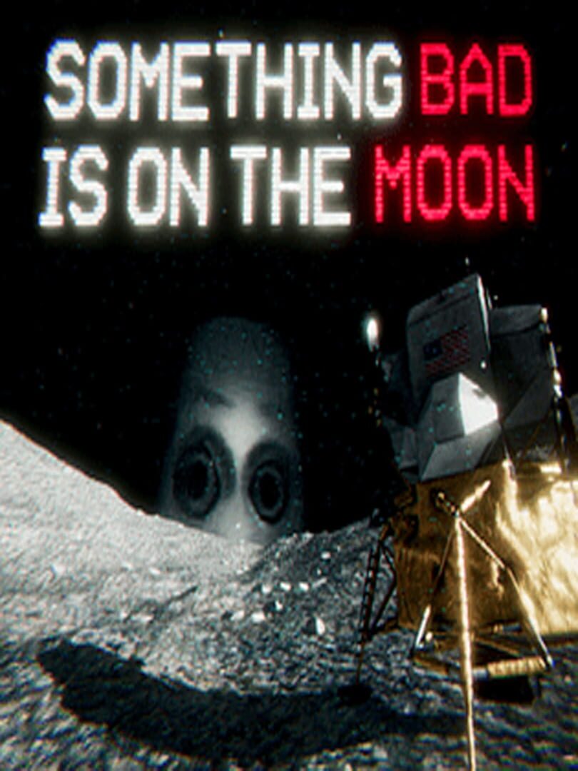 Something Bad is on the Moon (2024)