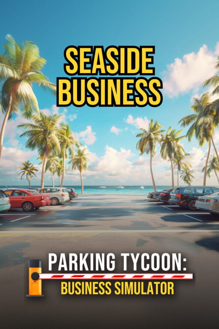 Parking Tycoon: Business Simulator - Seaside Business (2024)